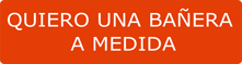 Quiero una bañera a medida