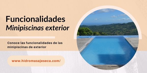 Conoce las funcionalidades de las Minipiscinas de exterior