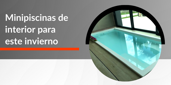 Piscinas pequeñas de interior para este invierno